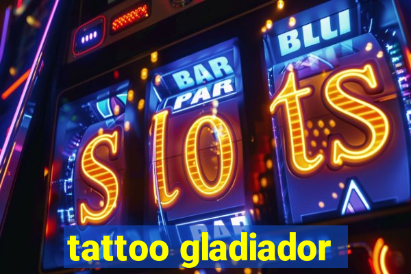 tattoo gladiador